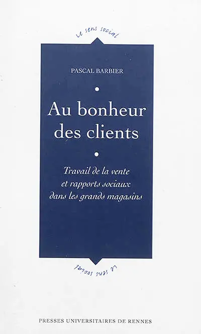 Au bonheur des clients : travail de la vente et rapports sociaux dans les grands magasins