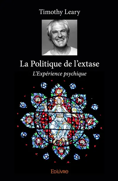 La politique de l'extase : L'Expérience psychique