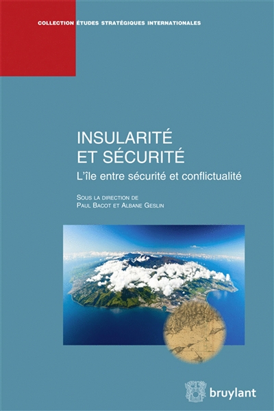 Insularité et sécurité : l'île entre sécurité et conflictualité