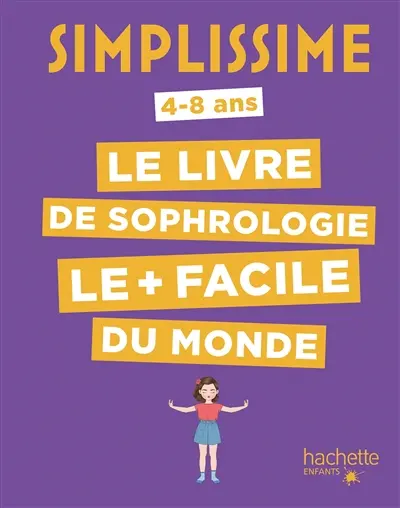 Simplissime : le livre de sophrologie le + facile du monde : 4-8 ans
