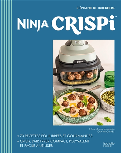Ninja crispi : 70 recettes équilibrées et gourmandes