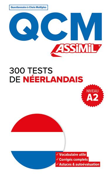 300 tests de néerlandais : niveau A2 : QCM