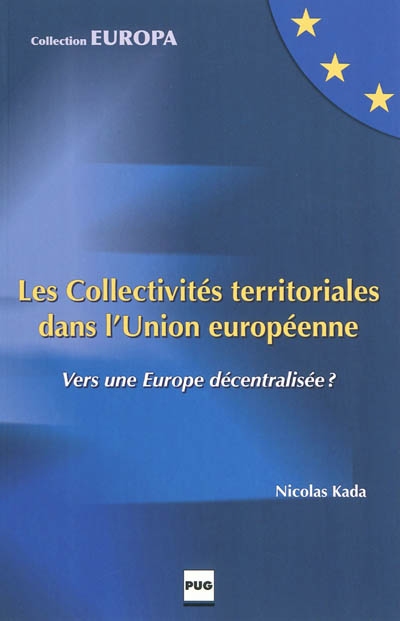 Les collectivités territoriales dans l'Union européenne : vers une Europe décentralisée