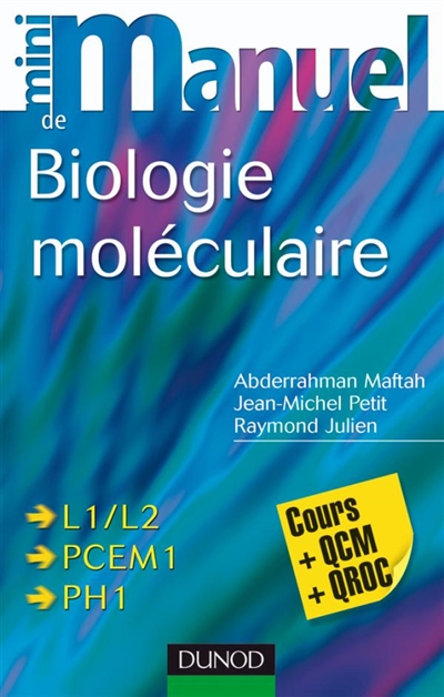 Mini-manuel de biologie moléculaire : cours + QCM-QROC : L1-L2, PCEM 1, PH 1