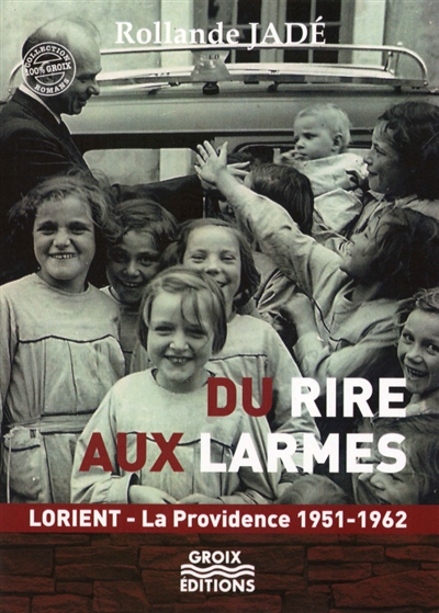 Du rire aux larmes : Lorient, La Providence, 1951-1962