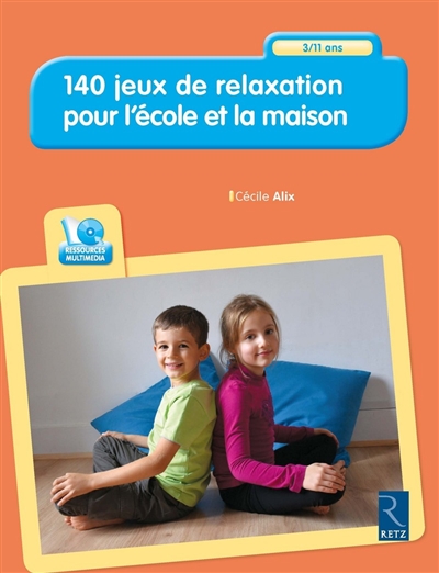 140 jeux de relaxation pour l'école et la maison