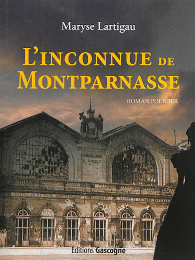 L'inconnue de Montparnasse : roman policier