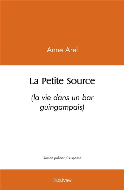 La petite source : (la vie...
