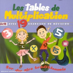 Les tables de multiplication : avec 19 exercices de révision