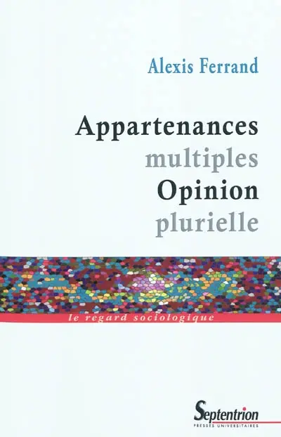 Appartenances multiples, opinion plurielle