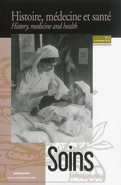 Histoire, médecine et santé = History, medicine and health, n° 7. Soins
