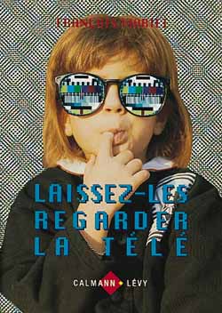 Laissez-les regarder la télé