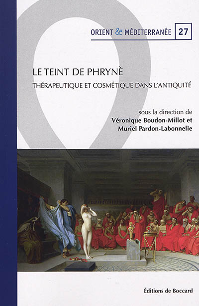 Le teint de Phrynè : thérapeutique et cosmétique dans l'Antiquité
