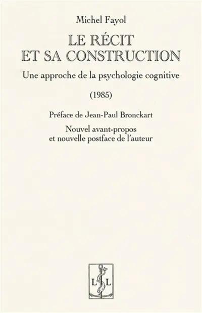 Le récit et sa construction : une approche de la psychologie cognitive : 1985
