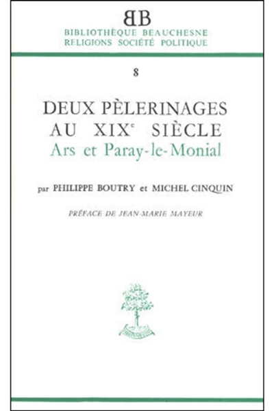 Deux pèlerinages au XIXe siècle : Ars et Paray-le-Monial