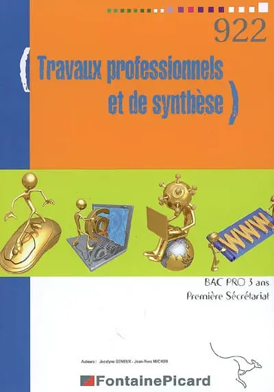 Travaux professionnels et de synthèse : bac pro 3 ans, première secrétariat