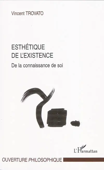 Esthétique de l'existence : de la connaissance de soi