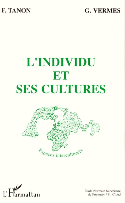 Qu'est-ce que la recherche interculturelle ?. Vol. 1. L'Individu et ses cultures