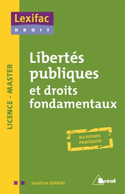 Libertés publiques et droits fondamentaux : licence, master : en fiches pratiques