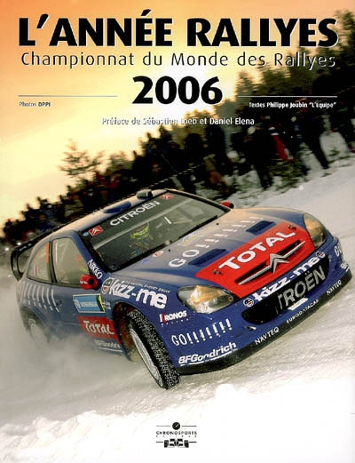 L'année rallyes 2006 : championnat du monde des rallyes