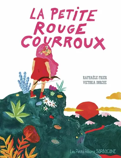 La petite rouge courroux