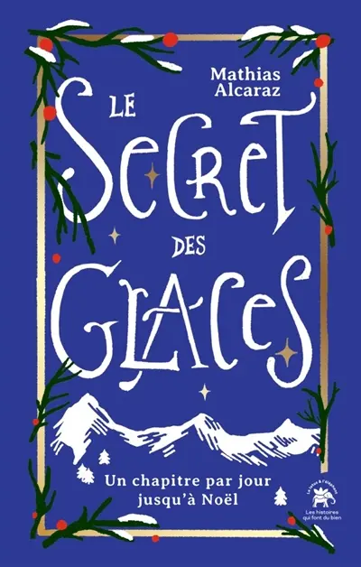 Le secret des glaces : un chapitre par jour jusqu'à Noël