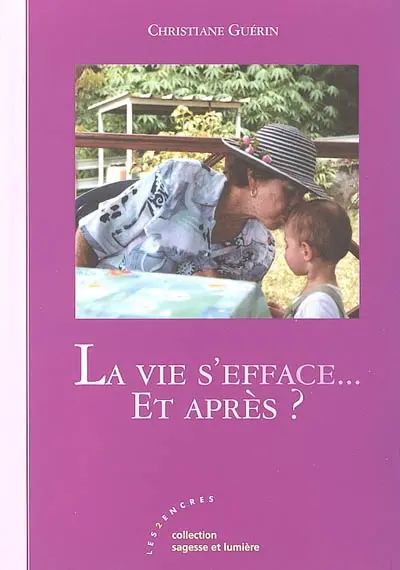 La vie s'efface... et après ?