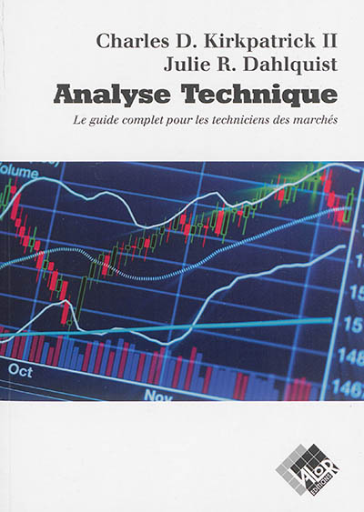 analyse technique : le guide complet pour les techniciens des marchés