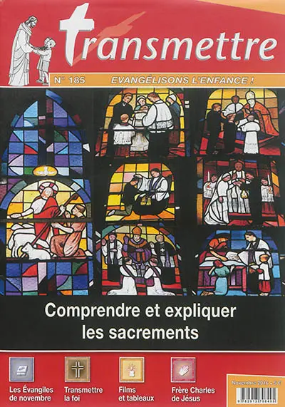 Transmettre, n° 185. Comprendre et expliquer les sacrements