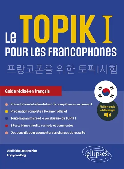 Le TOPIK I pour les francophones : guide rédigé en français Le TOPIK I pour les francophones : guide rédigé en français