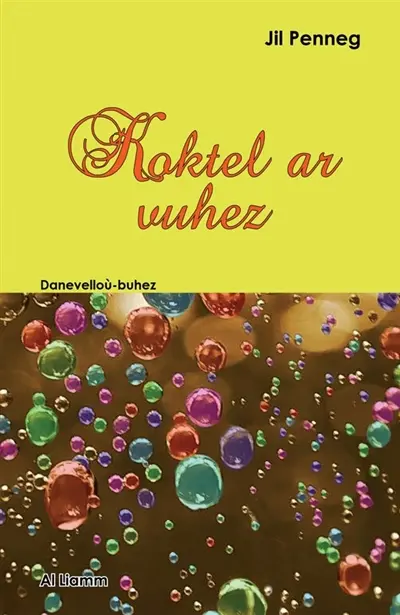 Koktel ar vuhez : danevelloù-buhez