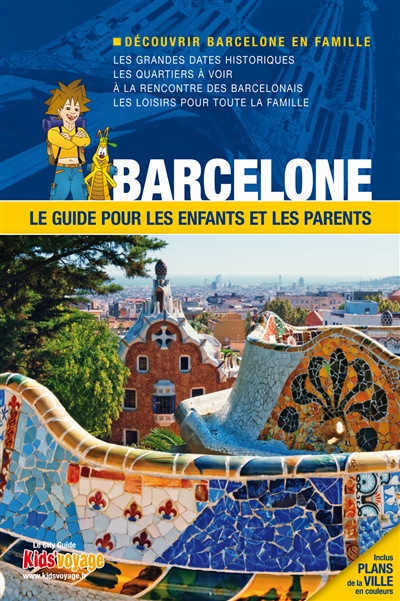 Barcelone : le guide pour les enfants et les parents
