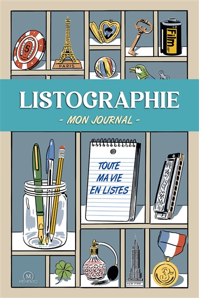 Listographie : mon journal : toute ma vie en listes