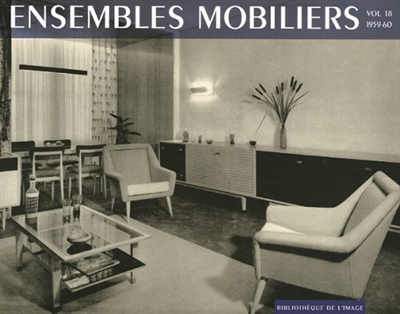 Ensembles mobiliers. Vol. 17. 1959-1960