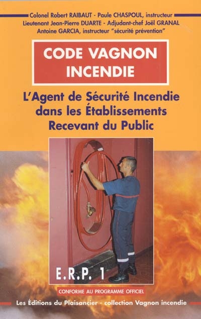 Code Vagnon incendie : l'agent de sécurité incendie dans les établissements recevant du public, ERP 1