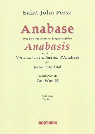 Anabase. Anabasis. Notes sur la traduction d'Anabase