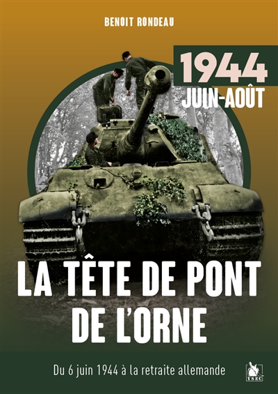 La tête de pont de l'Orne, juin-août 1944 : du 6 juin 1944 à la retraite allemande