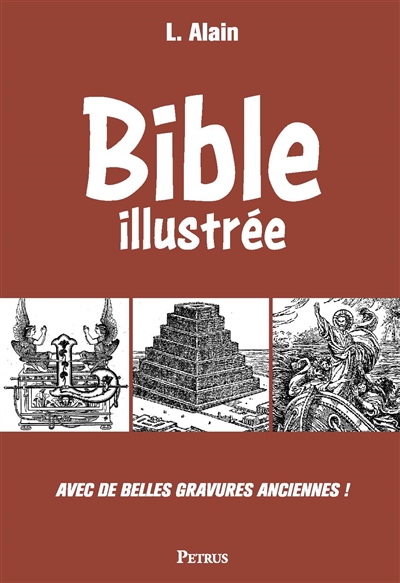 Bible illustrée : avec de belles gravures anciennes !