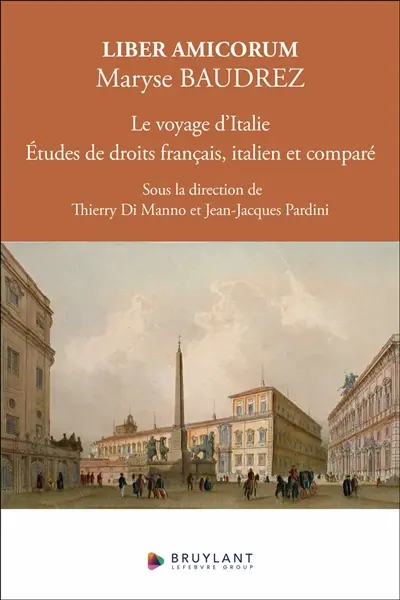 Liber amicorum Maryse Baudrez : le voyage d'Italie : études de droits français, italien et comparé