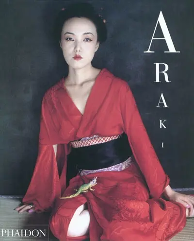 Araki : Nobuyoshi Araki : self, life, death