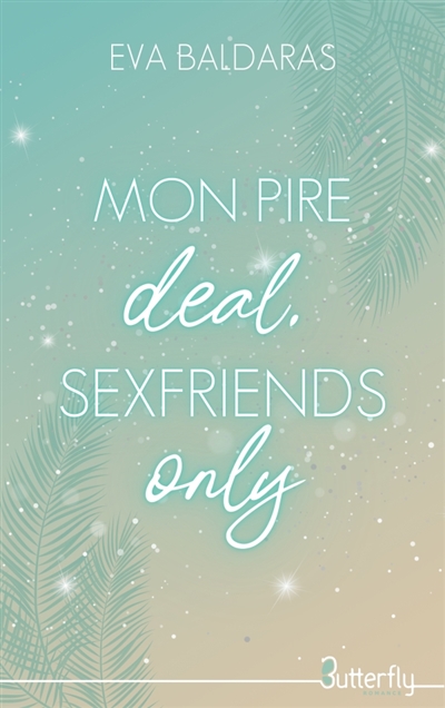 MON PIRE DEAL, SEXFRIENDS ONLY ! : 2025