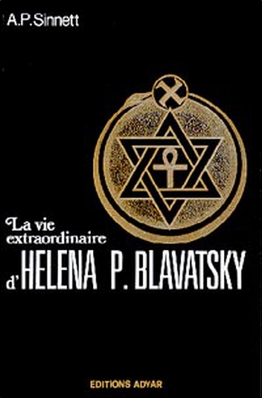 La vie extraordinaire d'Héléna P. Blavatsky