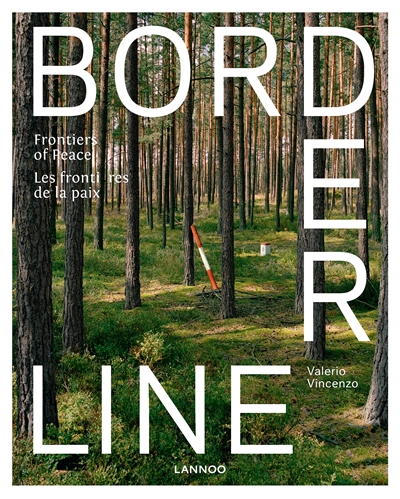 Borderline : frontiers of peace. Borderline : les frontières de la paix