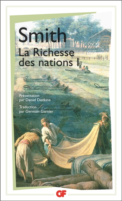 Recherches sur la nature et les causes de la richesse des nations. Vol. 1