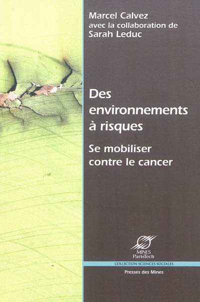Des environnements à risques : se mobiliser contre le cancer : Saint-Cyr-l'Ecole, Vincennes et Nivillac