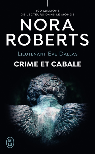 Lieutenant Eve Dallas. Vol. 52. Crime et cabale