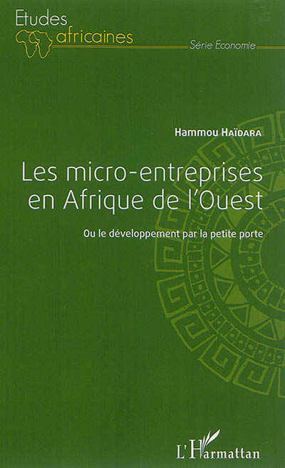 Les micro-entreprises en Afrique de l'Ouest ou Le développement par la petite porte
