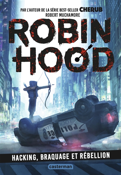 Robin Hood. Vol. 1. Hacking, braquage et rébellion