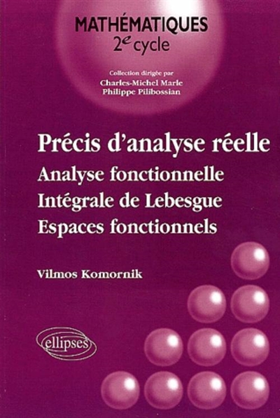 Précis d'analyse réelle. Vol. 2. Analyse fonctionnelle, intégrale de Lebesgue, espaces fonctionnels