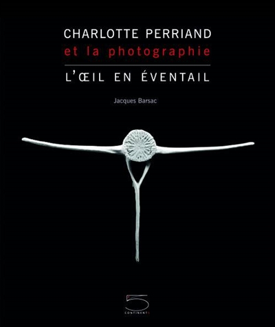 Charlotte Perriand et la photographie : l'œil en éventail
